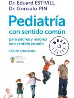 Pediatría con sentido común para padres y madres con sentido común