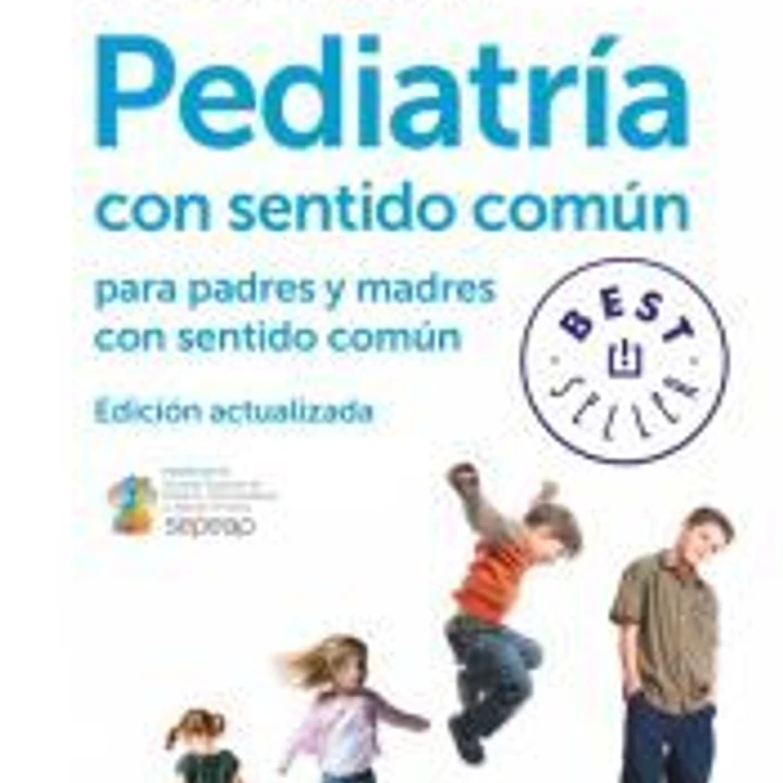 Pediatría con sentido común para padres y madres con sentido común 1