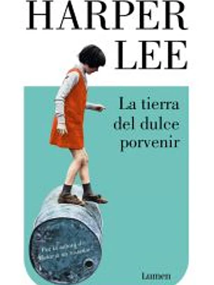 La tierra del dulce porvenir