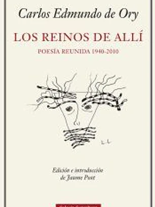 Los reinos del allí. Poesía reunida (1940-2010)