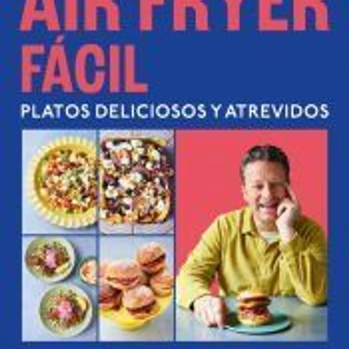 Air fryer fácil. Platos deliciosos y atrevidos 1