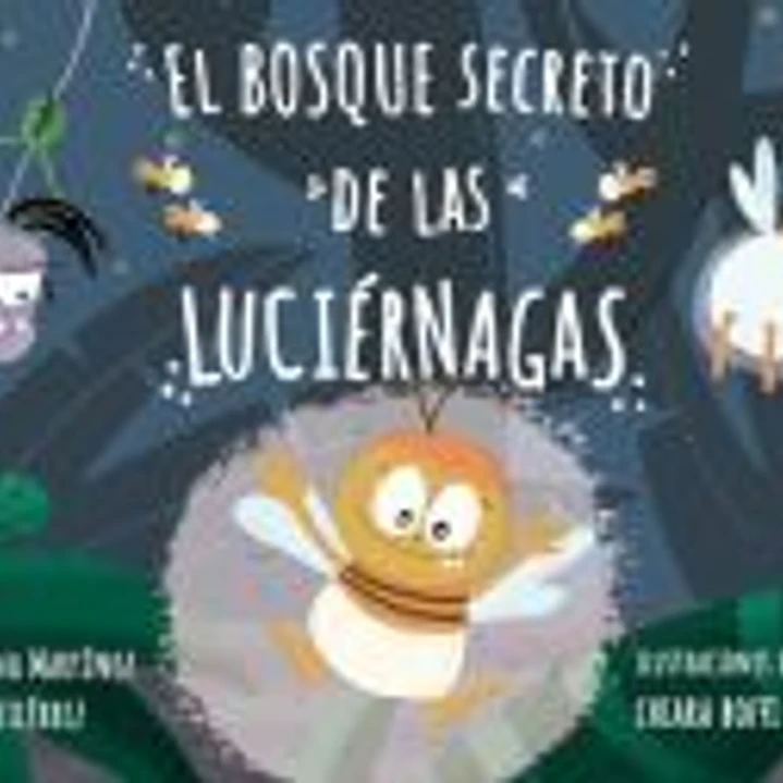 El bosque secreto de las luciérnagas 1