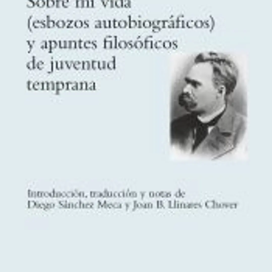 Sobre mi vida (esbozos autobiográficos) y apuntes filosóficos de juventud temprana 1