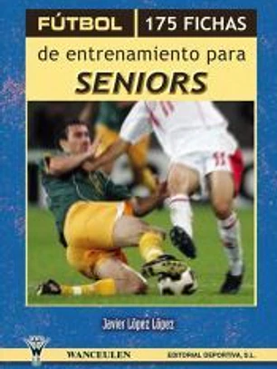 Fútbol: 175 fichas de entrenamiento para Seniors