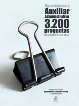 Oposiciones a Auxiliar Administrativo 3200 preguntas tipo test