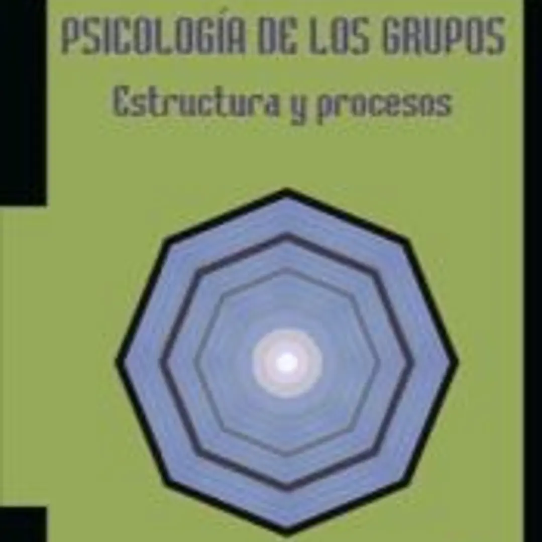 Psicología de los grupos. Estructura y procesos 1