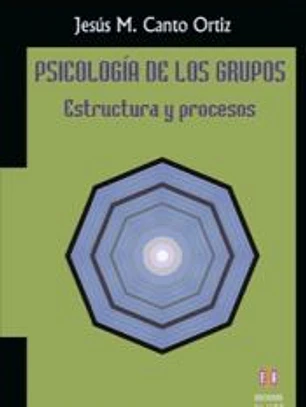 Psicología de los grupos. Estructura y procesos