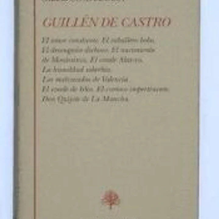Guillen de Castro Comedias: Obras completas. Vol I 1