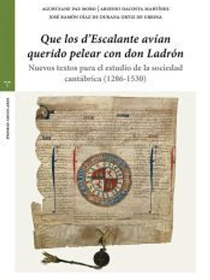 «Que los dEscalante avían querido pelear con don Ladrón»
