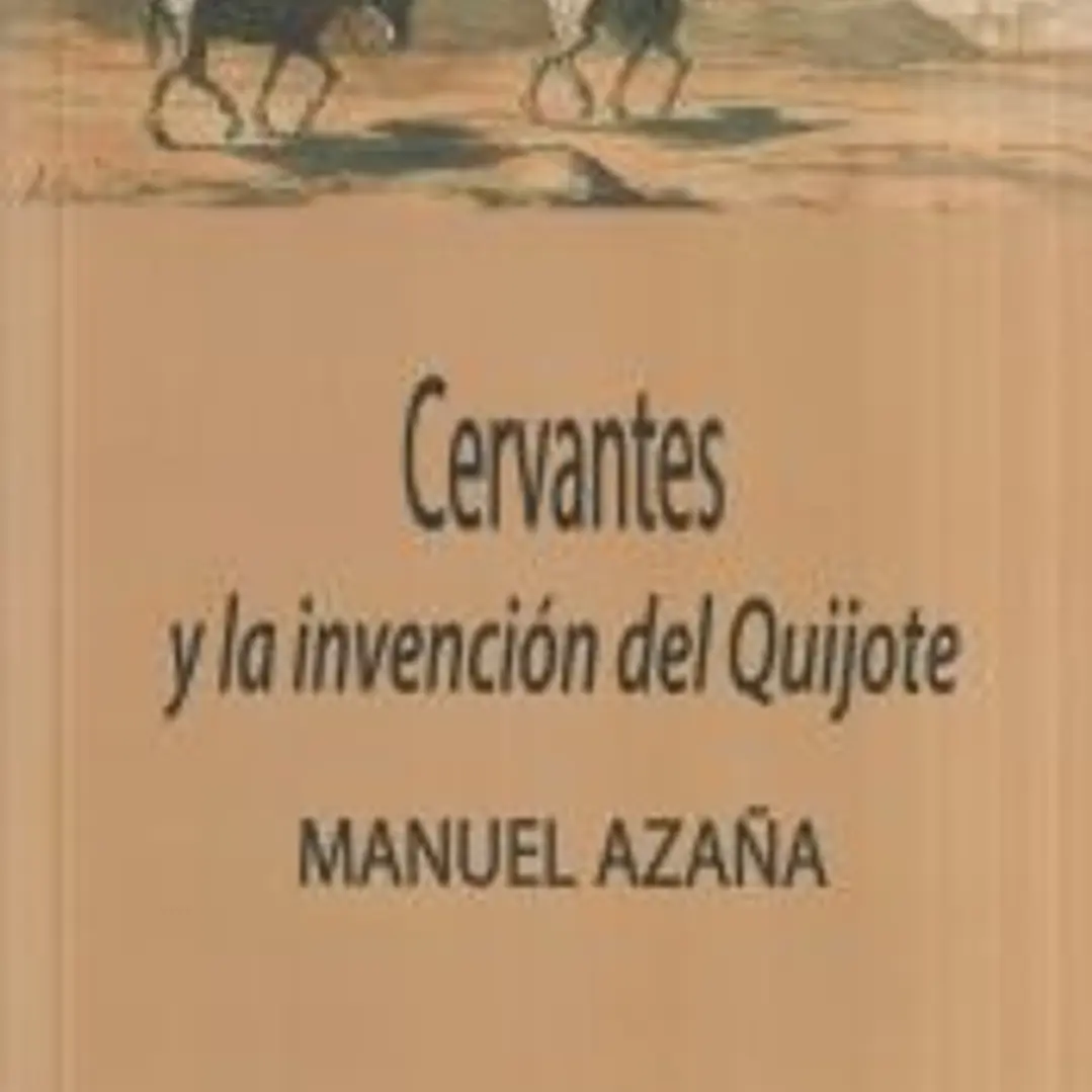 Cervantes y la invención del Quijote 1