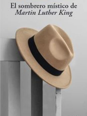 El sombrero místico de Martin Luther King
