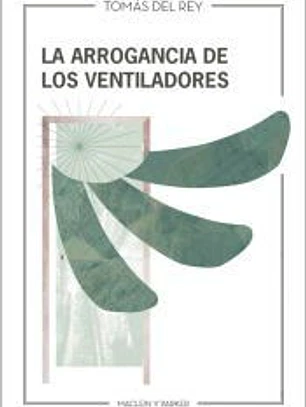 La arrogancia de los ventiladores