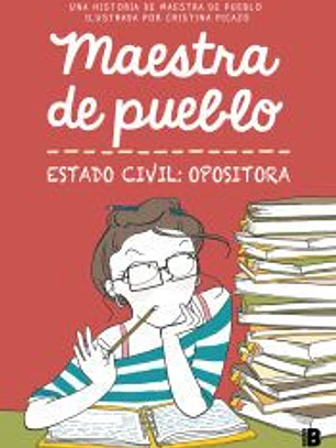 Maestra de pueblo. Estado civil: opositora