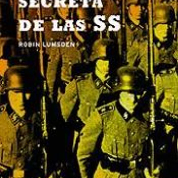 Historia secreta de las SS 1