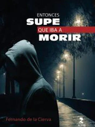 Entonces supe que iba a morir