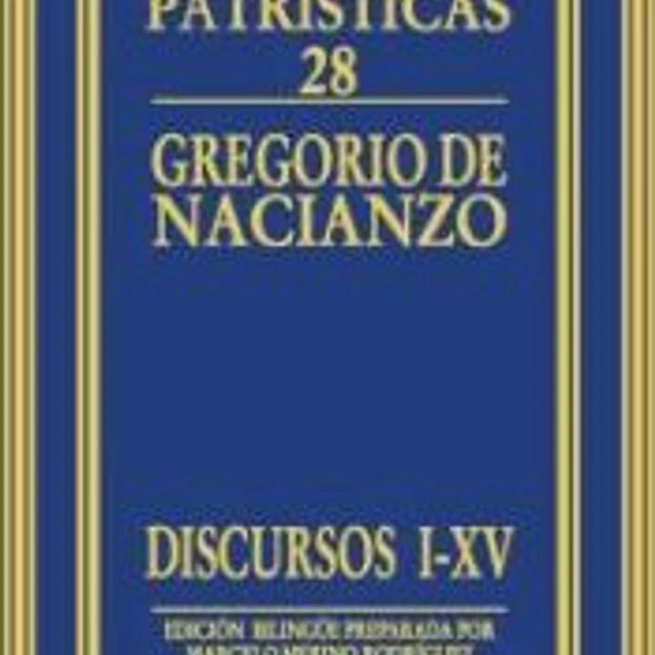 Gregorio de Nacianzo. Discursos I-XV 1