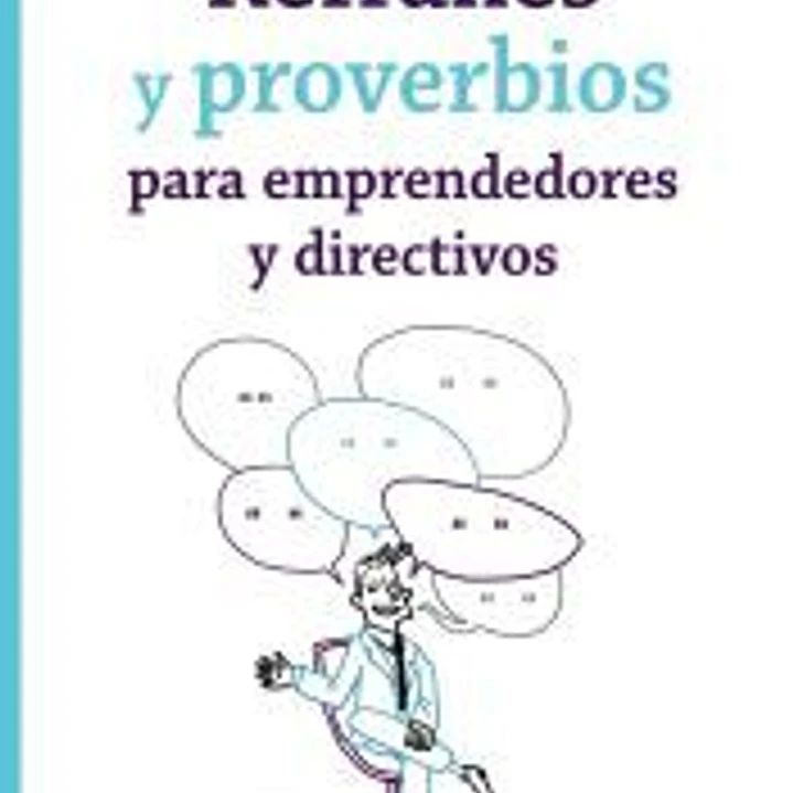 Refranes y proverbios para emprendedores y directivos 1