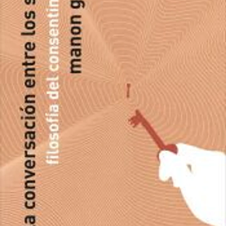La conversación de los sexos: Filosofía del consentimiento 1