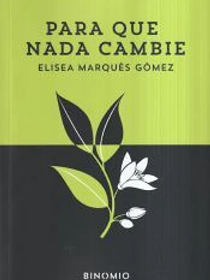 Para que nadie cambie