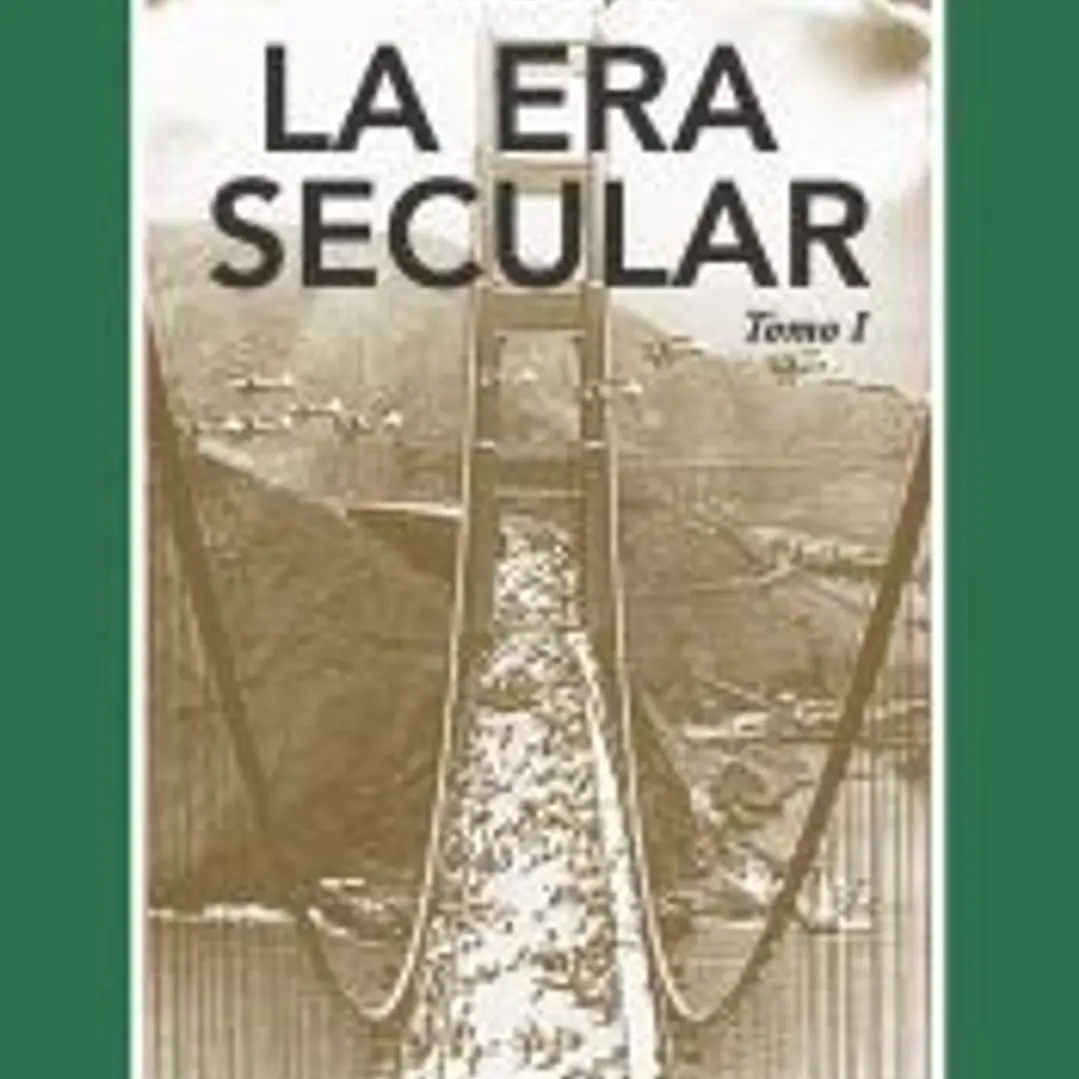 La era secular. Tomo I 1