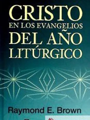 CRISTO EN LOS EVANGELIOS DEL A¥O LITURGICO.