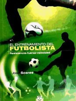 ENTRENAMIENTO DEL FUTBOLISTA,EL RESISTENCIA FUERZA VELOCIDAD