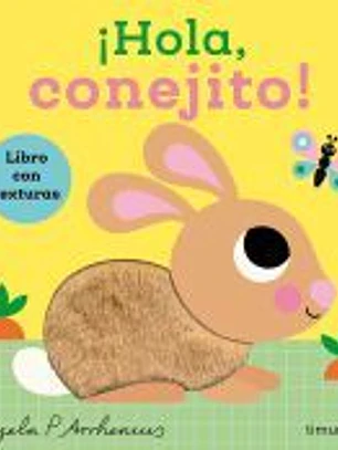 ¡Hola, conejito! Libro con texturas