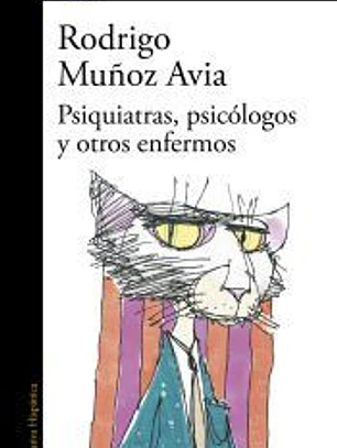 Psiquiatras, psicólogos y otros enfermos