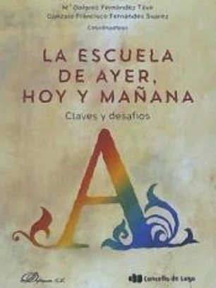 La escuela de ayer, hoy y mañana: claves y desafíos