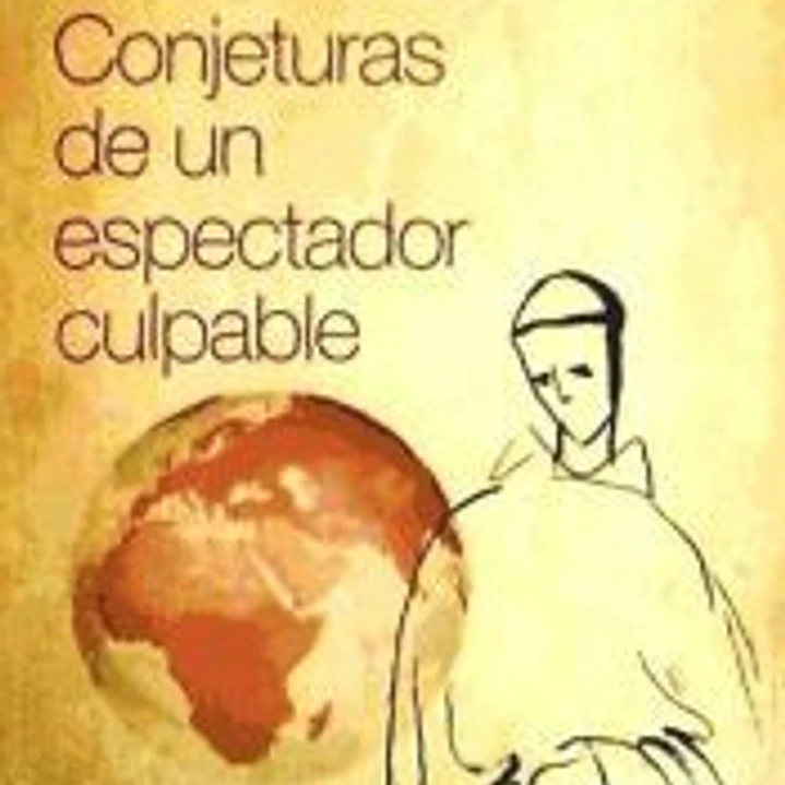 CONJETURAS DE UN ESPECTADOR CULPABLE 1