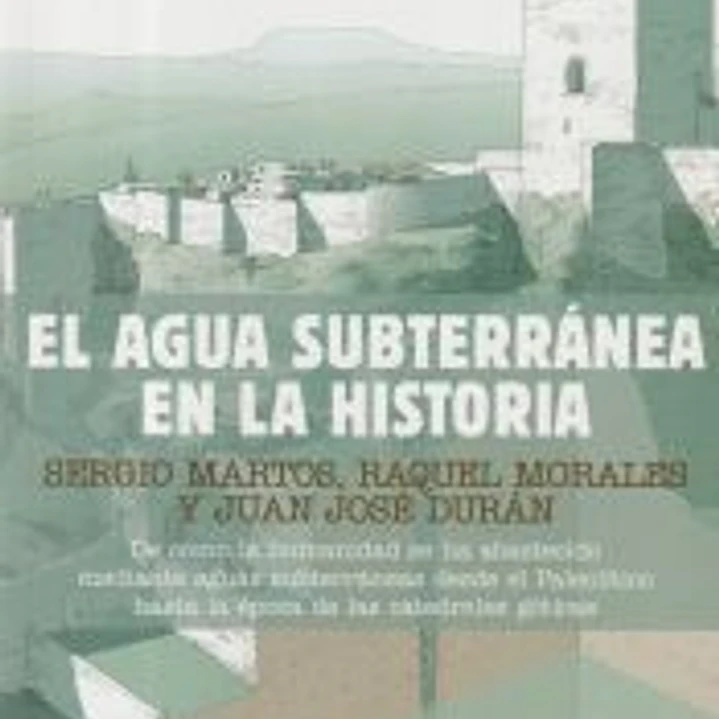 El agua subterránea en la historia 1