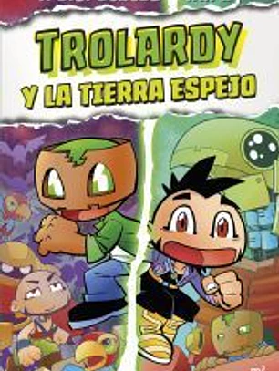 Trolardy 3. Trolardy y la Tierra Espejo