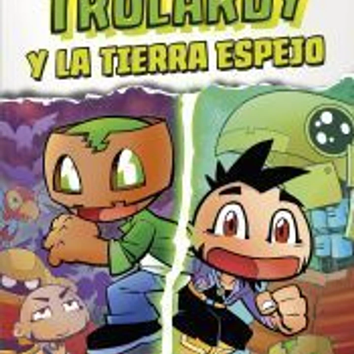 Trolardy 3. Trolardy y la Tierra Espejo 1