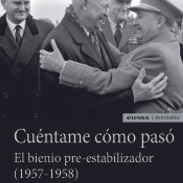 CUÉNTAME CÓMO PASÓ. EL BIENIO PRE-ESTABILIZADOR (1957-1958) 1