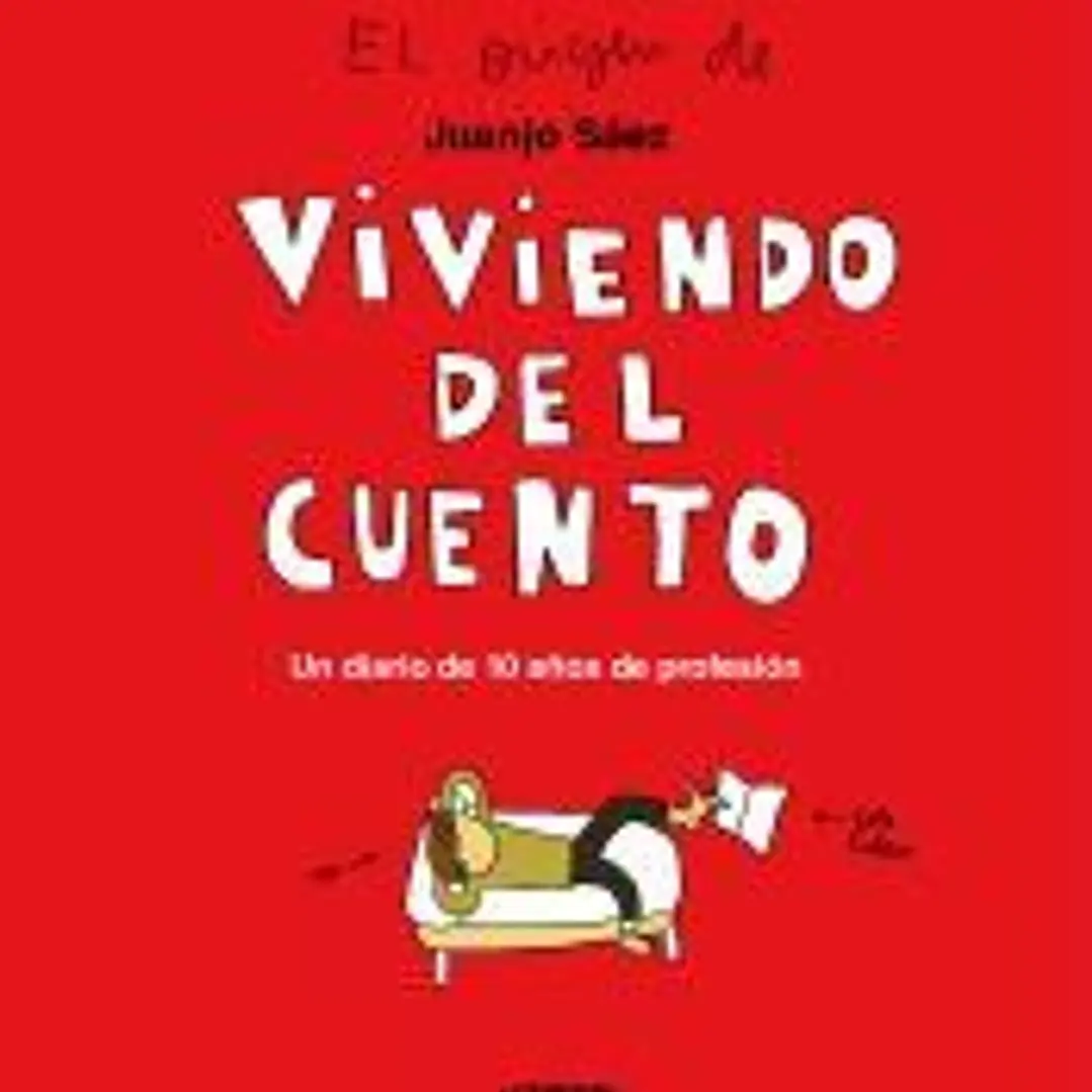 VIVIENDO DEL CUENTO. UN DIARIO DE 10 AÑOS DE PROFESIÓN 1