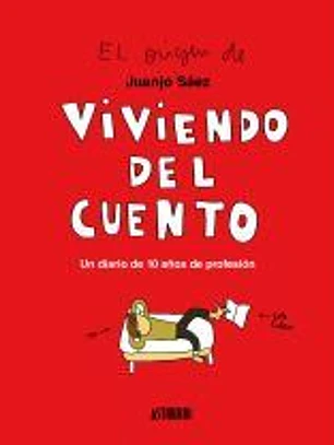 VIVIENDO DEL CUENTO. UN DIARIO DE 10 AÑOS DE PROFESIÓN