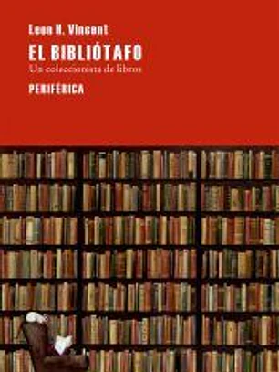 El bibliótafo: Un coleccionista de libros