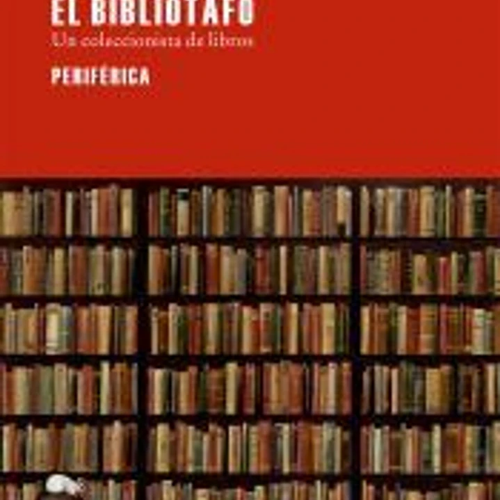 El bibliótafo: Un coleccionista de libros 1