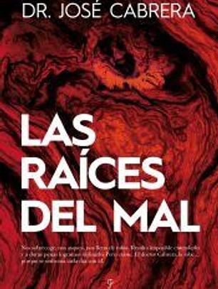 LAS RAÍCES DEL MAL