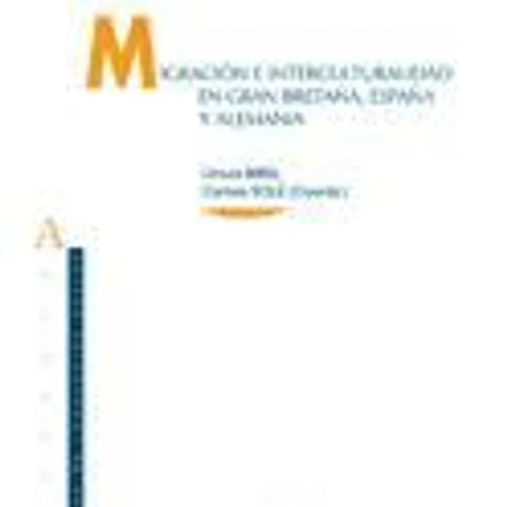Migración e interculturalidad en Gran Bretaña, España y Alemania 1