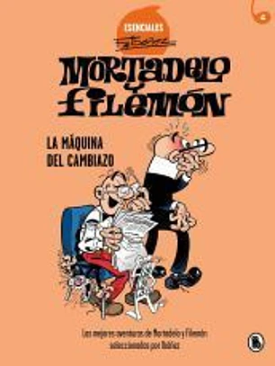 La máquina del cambiazo (Esenciales Ibáñez 4)