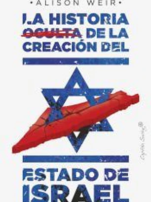 La historia oculta de la creaci?n del Estado de Israel