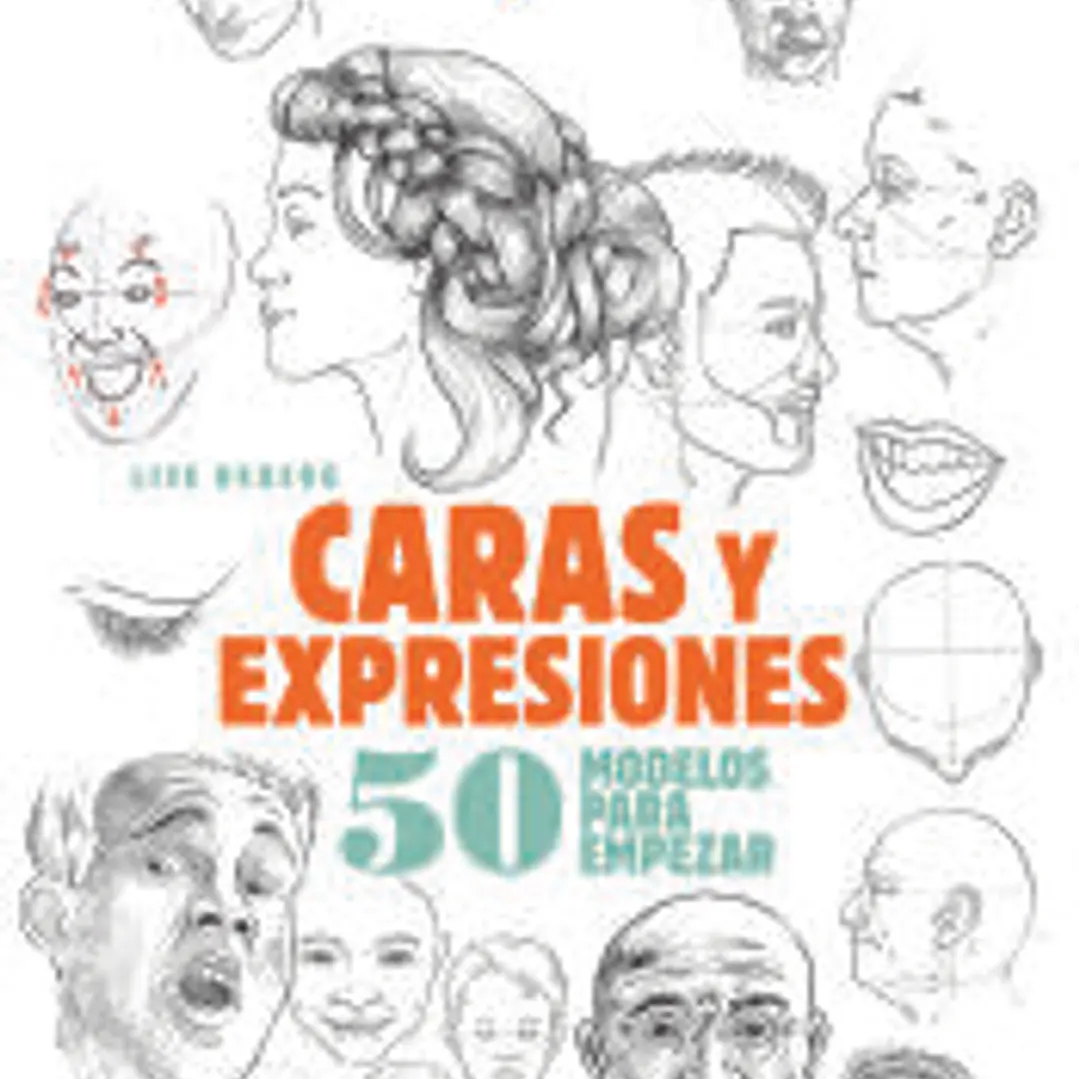 Los cuadernos del dibujante. Caras y expresiones 1