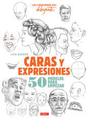 Los cuadernos del dibujante. Caras y expresiones