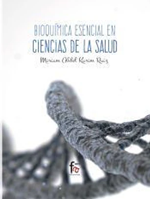 Bioquímica esencial en ciencias de la salud