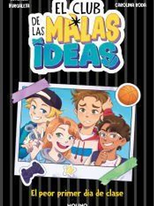 El club de las malas ideas 1 - El peor primer día de clase