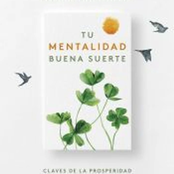 Tu Mentalidad Buena Suerte 1