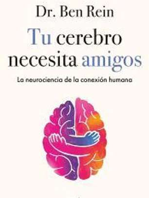 Tu cerebro necesita amigos