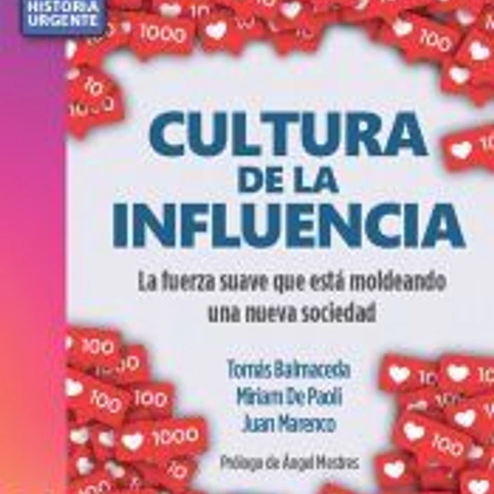 Cultura de la influencia: La fuerza suave que está moldeando una nueva sociedad 1