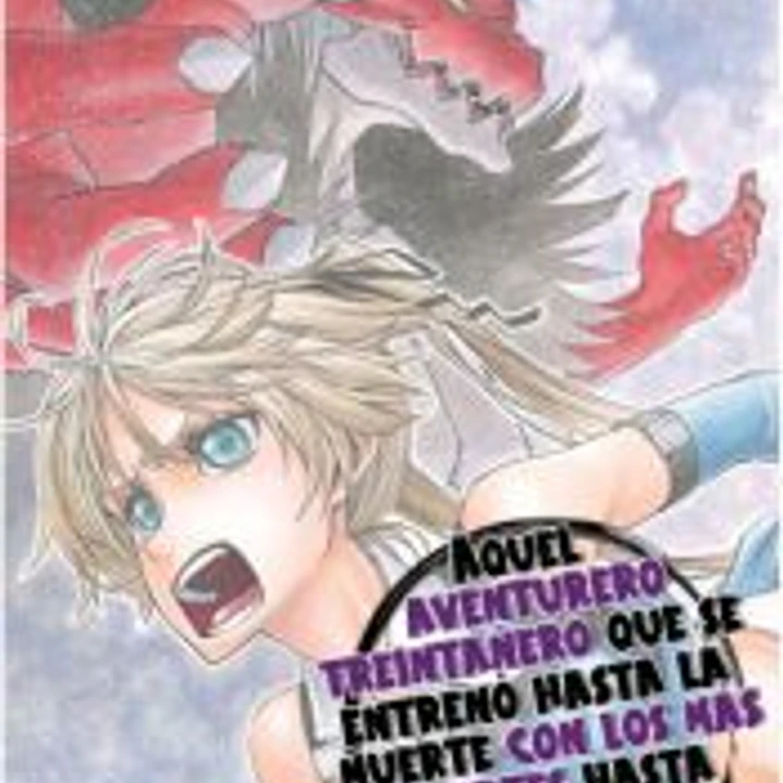 AQUEL AVENTURERO TREINTAÑERO QUE SE ENTRENO HASTA LA MUERTE CON LOS MAS FUERTES HASTA VOLVERSE INVENCIBLE 03 1